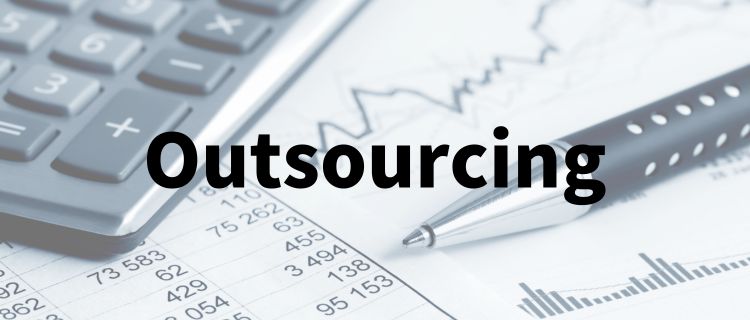 経理アウトソーシングとは？注意点や失敗しない選び方を紹介